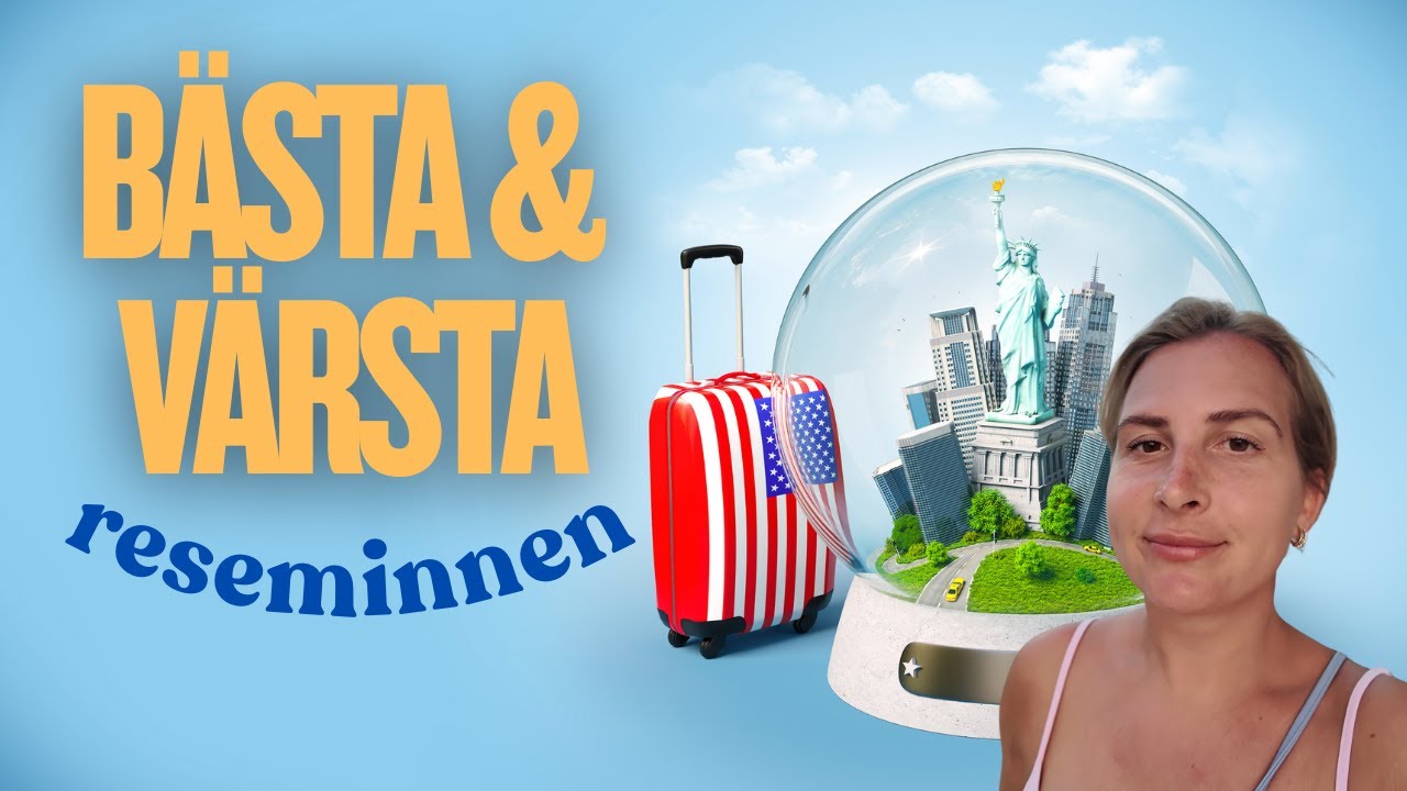 B&Auml;STA & V&Auml;RSTA reseminnen ✈️ Blev dumpad.. 💔