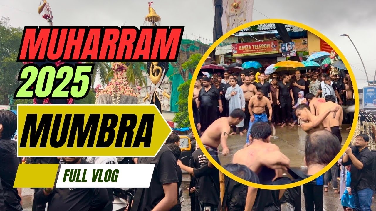 Mumbra Muharram 2025 | Mumbra Muharram Full Video | Mumbra Tour
