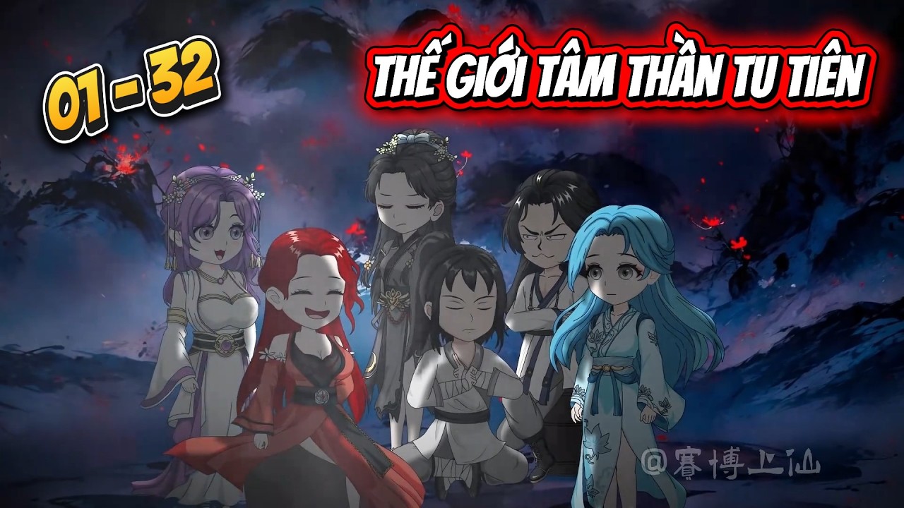 [Full 01 - 32] Thế giới tâm thần tu tiên | Panda Sub