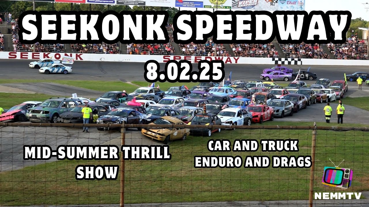 8.02.25 Car and Truck Enduro's Mid Summer Thrill Show Seekonk Speedway