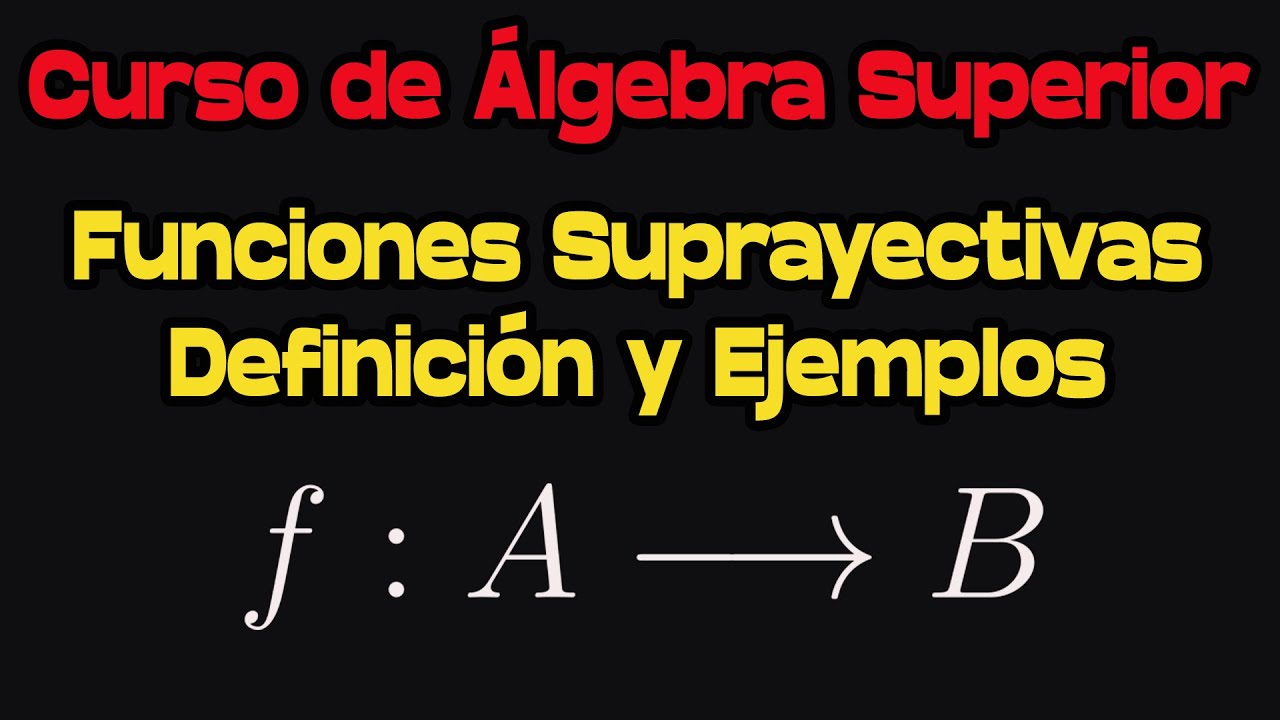 Funciones Suprayectivas (Sobreyectivas) Definición y Ejemplos | MathPures