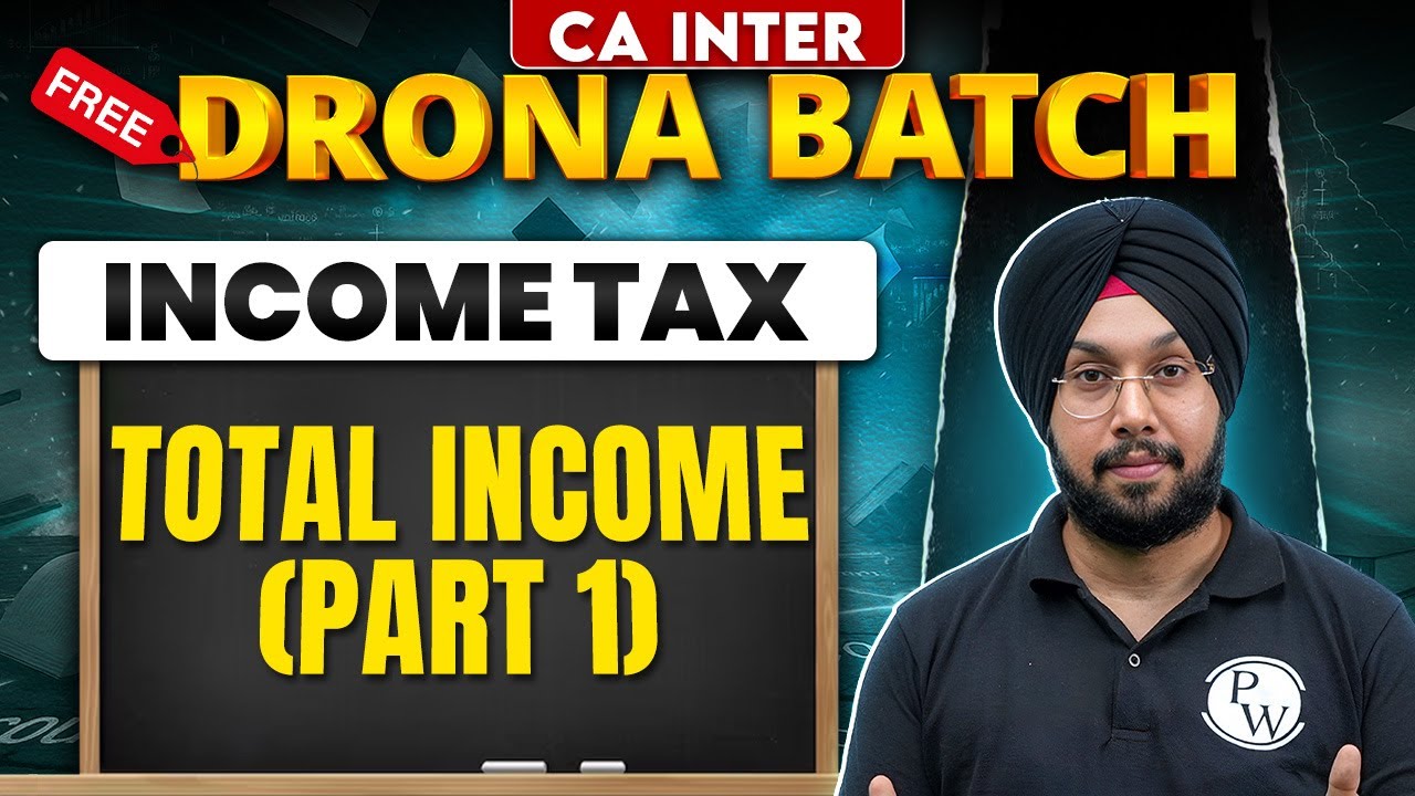 CA Inter Income Tax: Total Income (Part 1) | Free Drona Batch | Practice Session | CA Jasmeet Singh