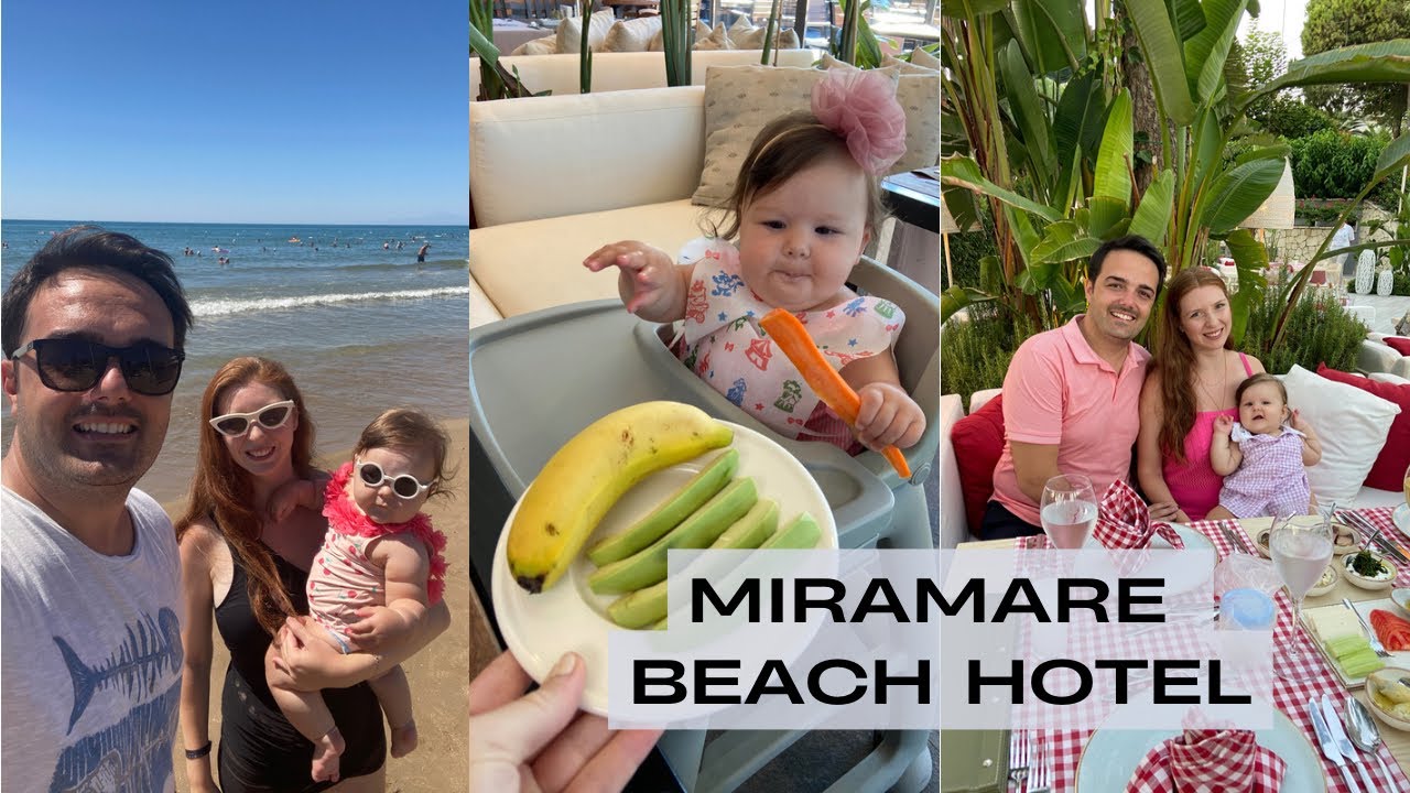 Miramare Beach Hotel | Bebek Dostu Otel Önerisi