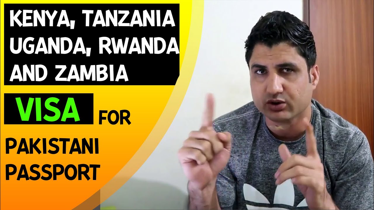 Kenya, Tanzania, Uganda, Rwanda & Zambia Visa for Pakistani Passport