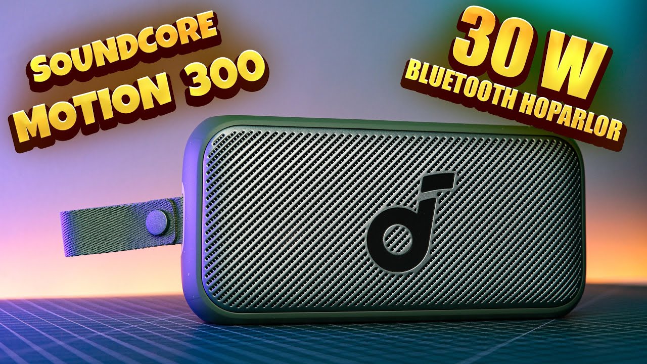 PERFORMANSI NASIL? | Anker Soundcore Motion 300 İncelemesi