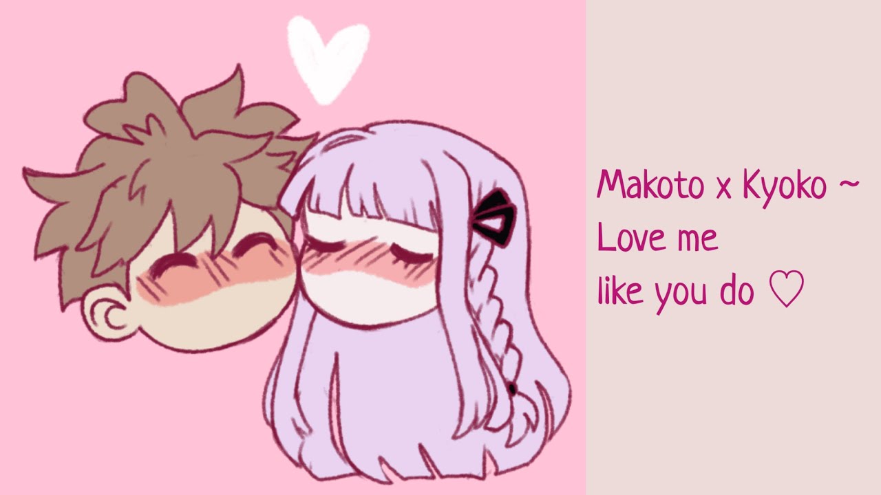 Makoto x Kyoko ~ Love me like you do ♡
