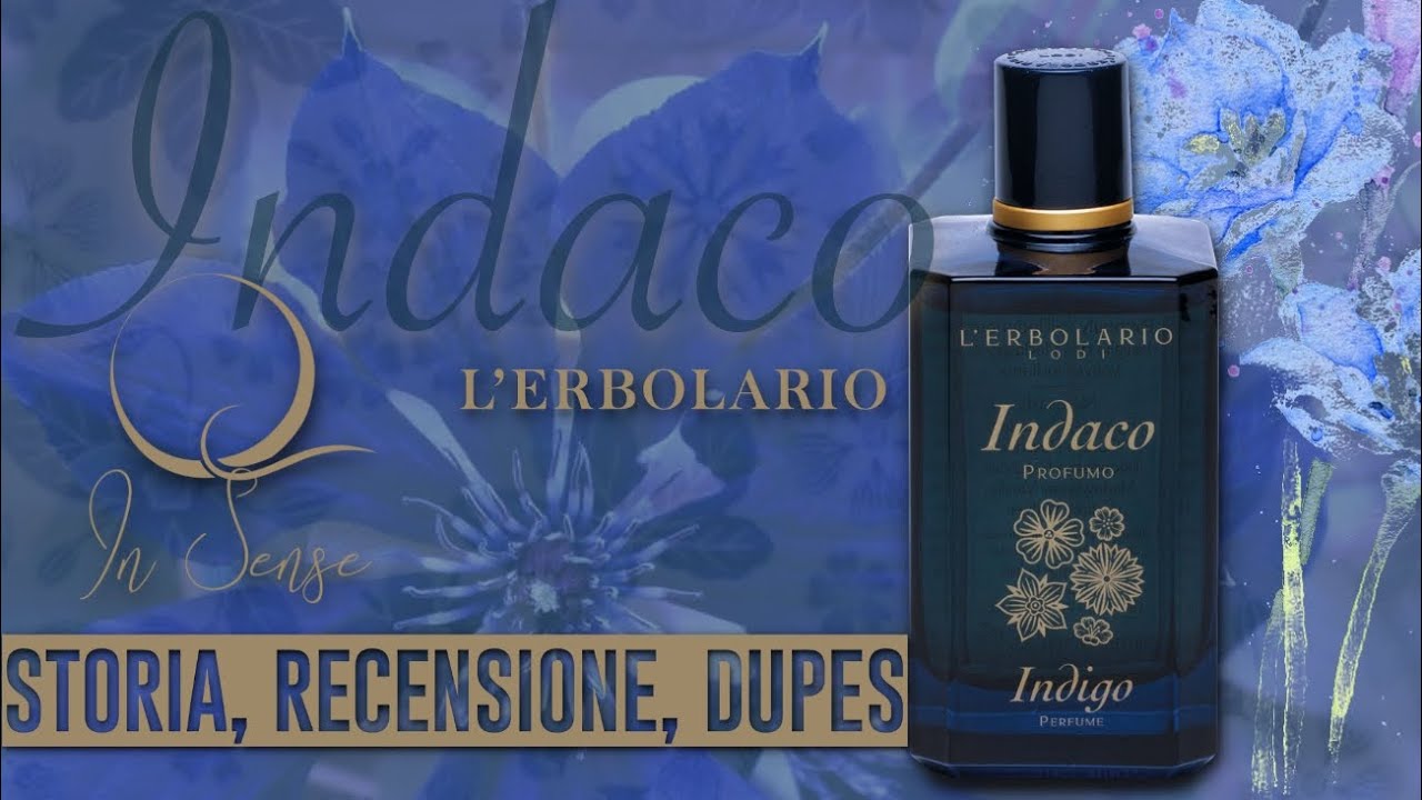 INDACO (Indigo) profumo di L'Erbolario - Storia, Recensione e Dupes (PROFUMI RARI E DISCONTINUATI)