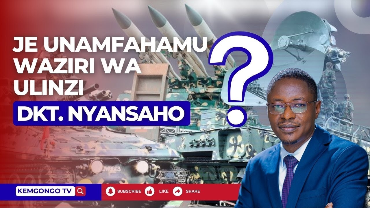 KUTOKA PSSSF HADI KUWA WAZIRI WA ULINZI 🇹🇿 JE, UNAMFAHAMU DKT. NYANSAHO?