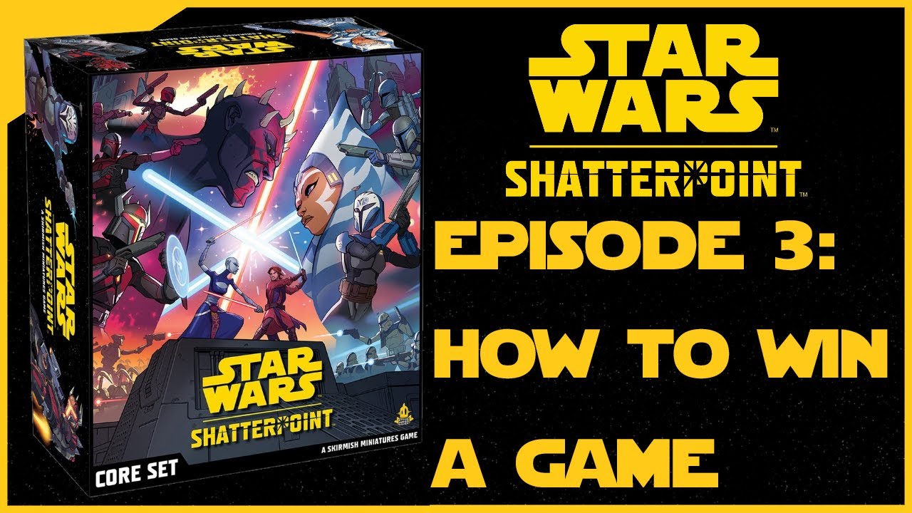 Руководство для начинающих по Shatterpoint: Эпизод третий — Как выиграть игру
