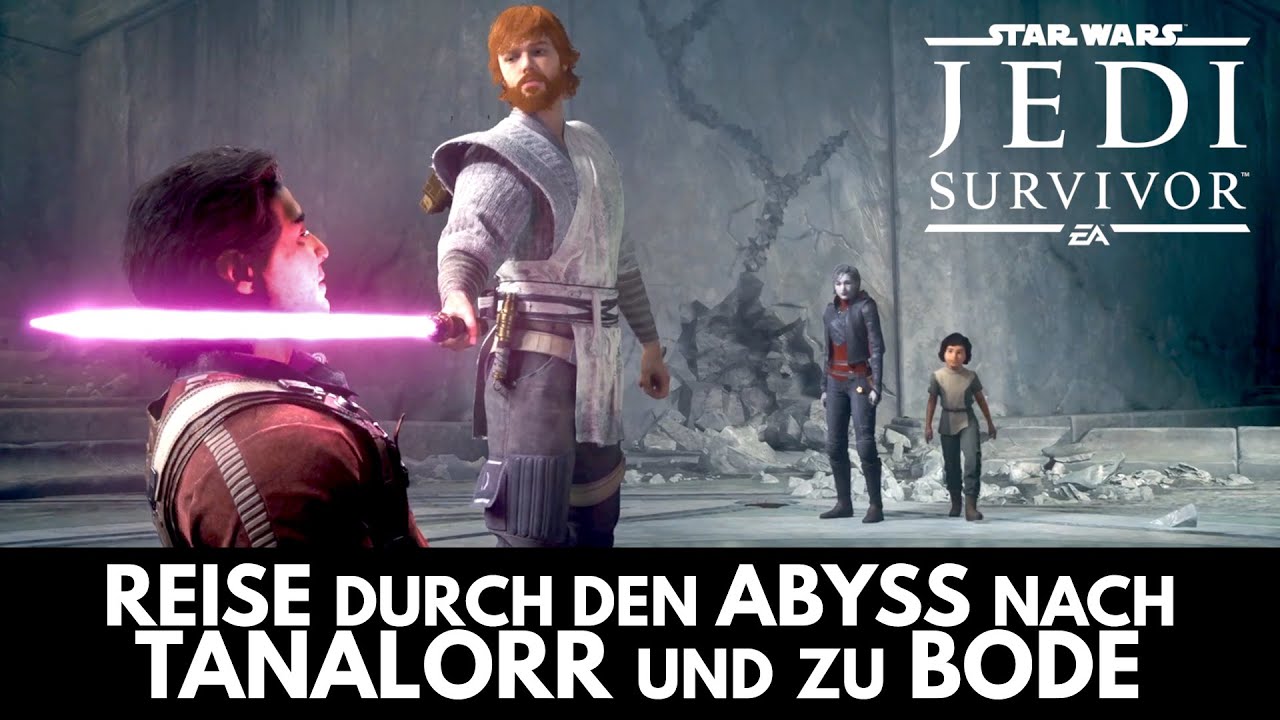 REISE durch den ABYSS nach TANALORR und zu BODE ||| JEDI SURVIVOR Playthrough Part 17 ||| STAR WARS