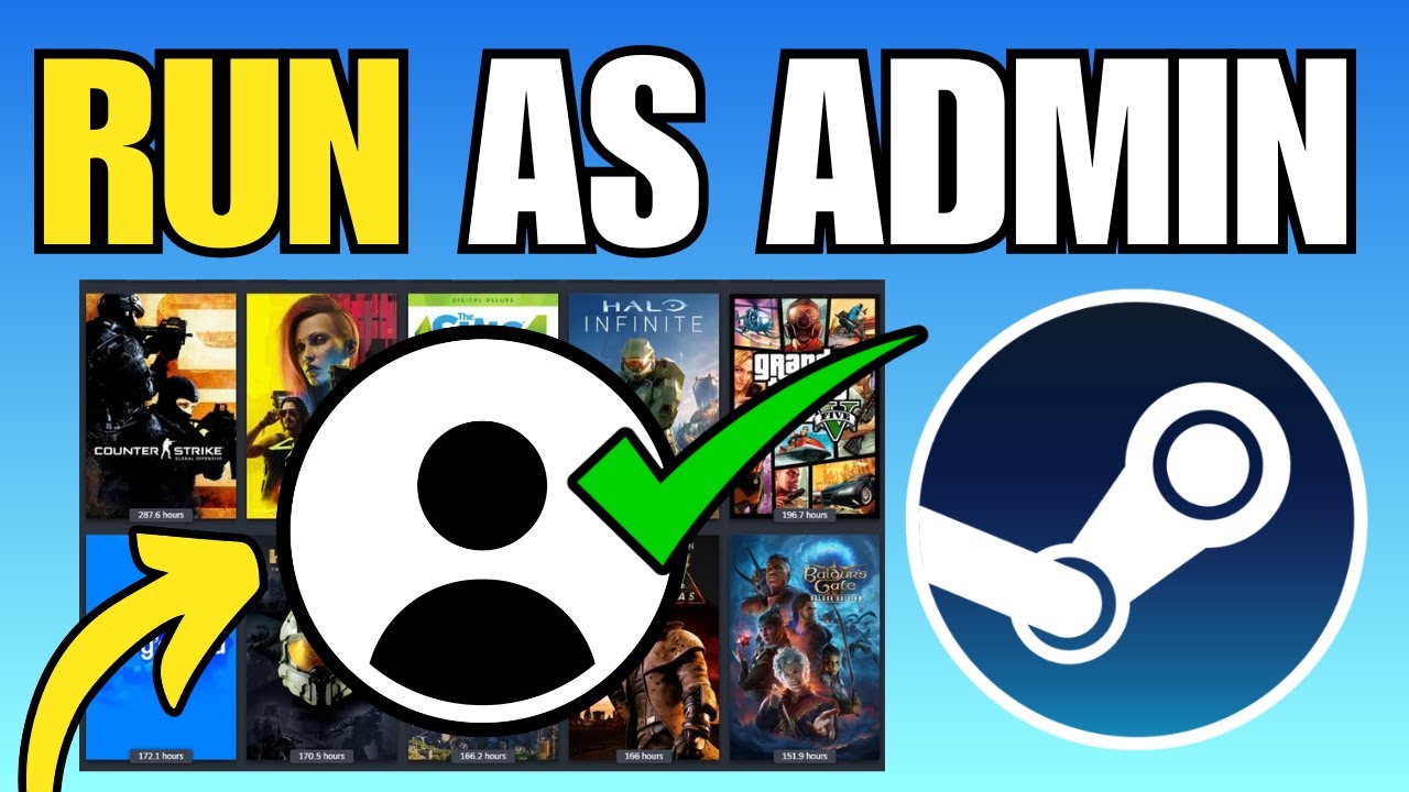 How To Run Any Steam Game As An Administrator