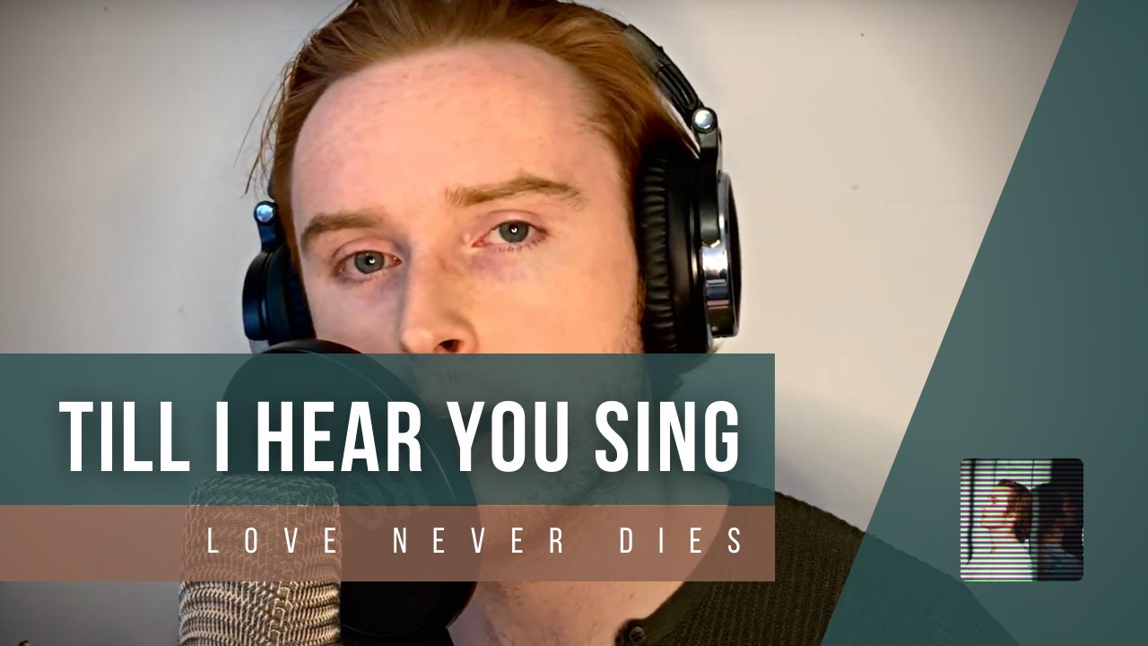 Till I Hear You Sing [Love Never Dies] - Tom Hier