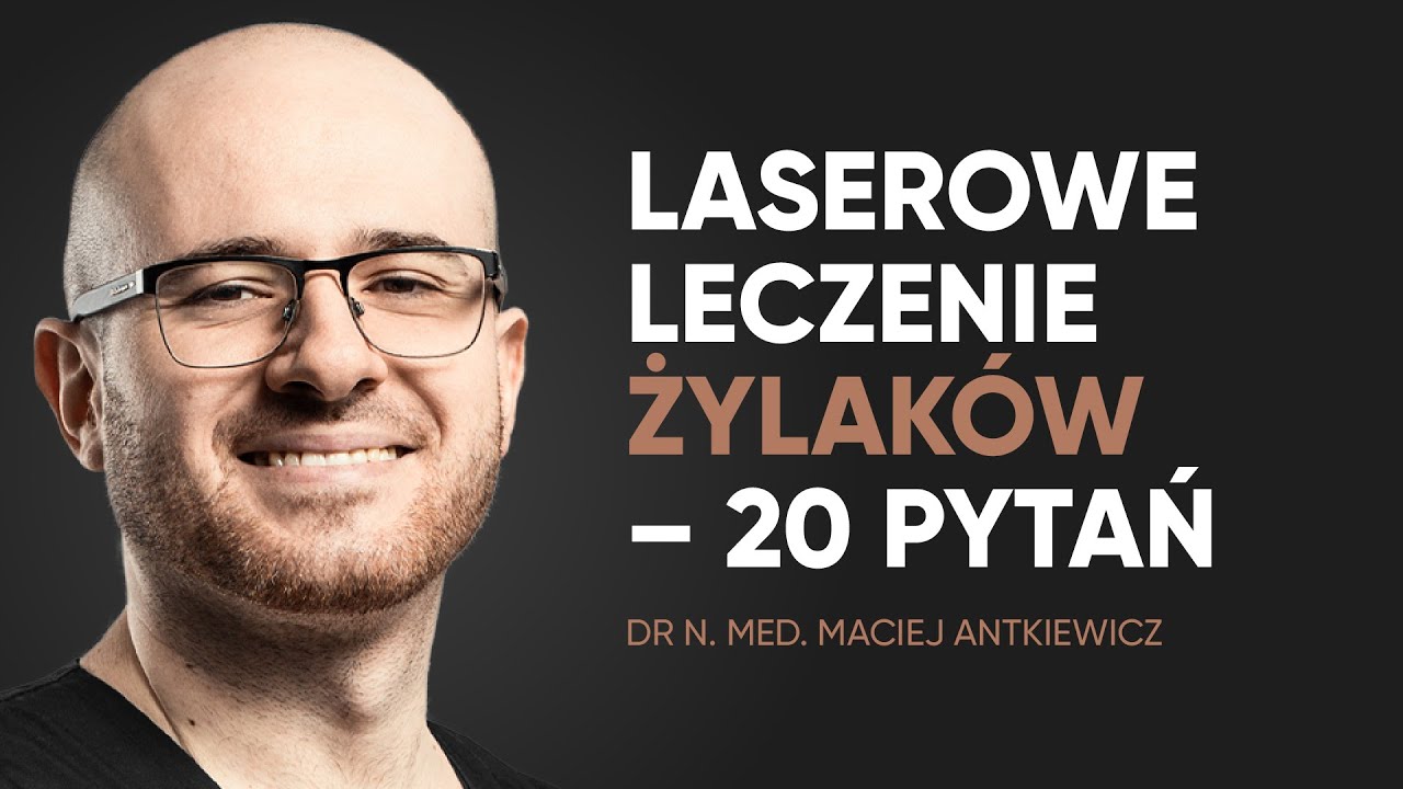 Laserowe usuwanie żylaków (EVLT) – najczęstsze pytania