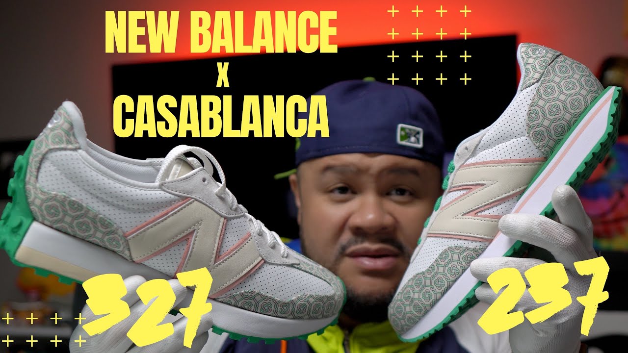 New Balance X Casablanca 237 & 327... An Affordable Yet Luxury Option
