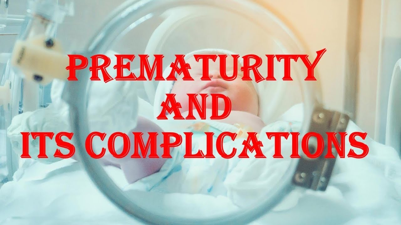 Prematurity and its complications
