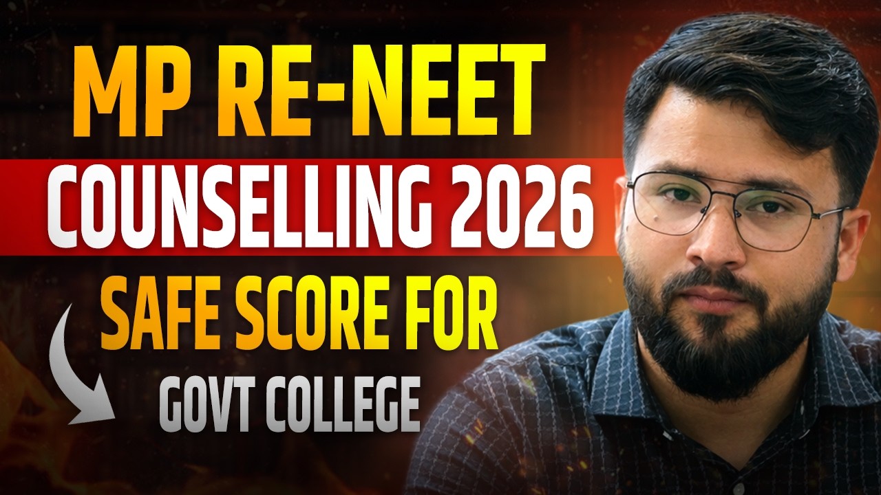 MP RE-NEET Counselling 2026 | Safe Score for Govt Medical College | Category wise cutoff 2026
