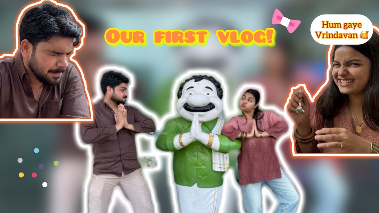 OUR FIRST VLOG! 🥰|| HUM AYE VRINDAVAN 🙏🏻💕|| SarahInReal