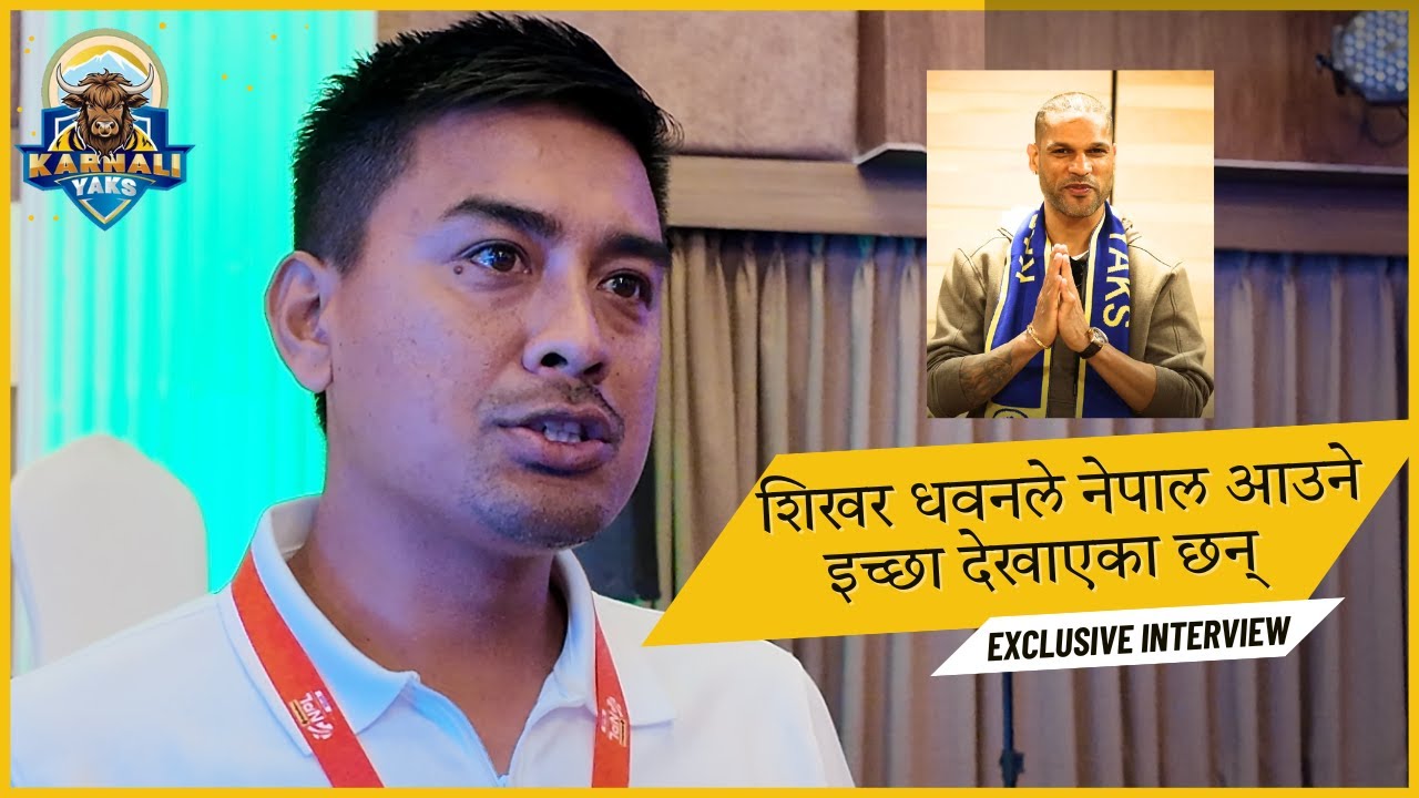"Shikhar Dhawan फेरी नेपाल आउन चाहेका छन्" Karnali Yaks Team Director, Gyanendra Malla | NPL Auction