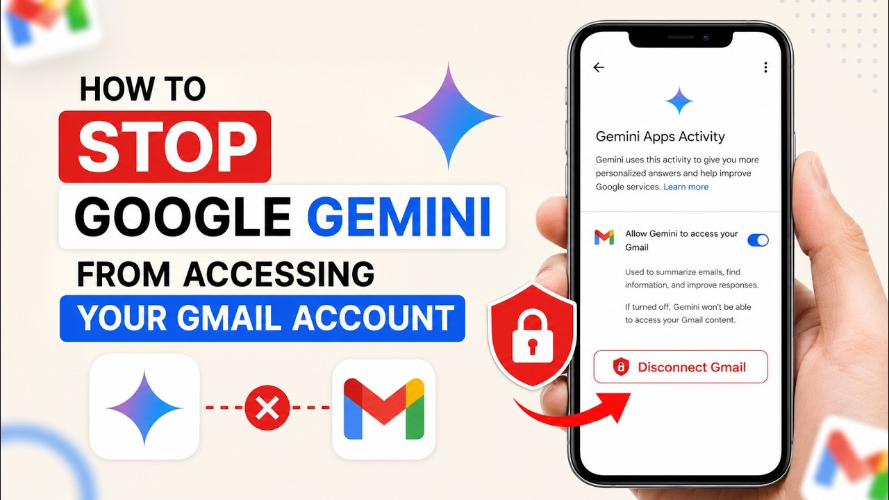 How to Stop Google Gemini From Accessing Your Gmail Account