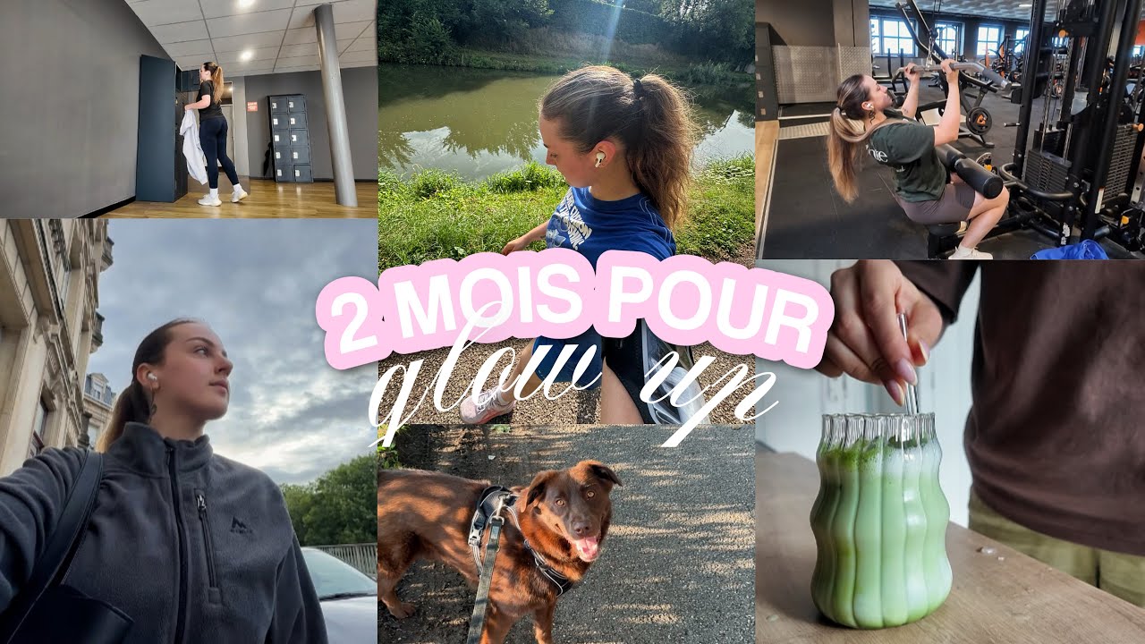 60 JOURS POUR GLOW UP - ÉPISODE 4 ou comment devenir la meilleure version de soi-même
