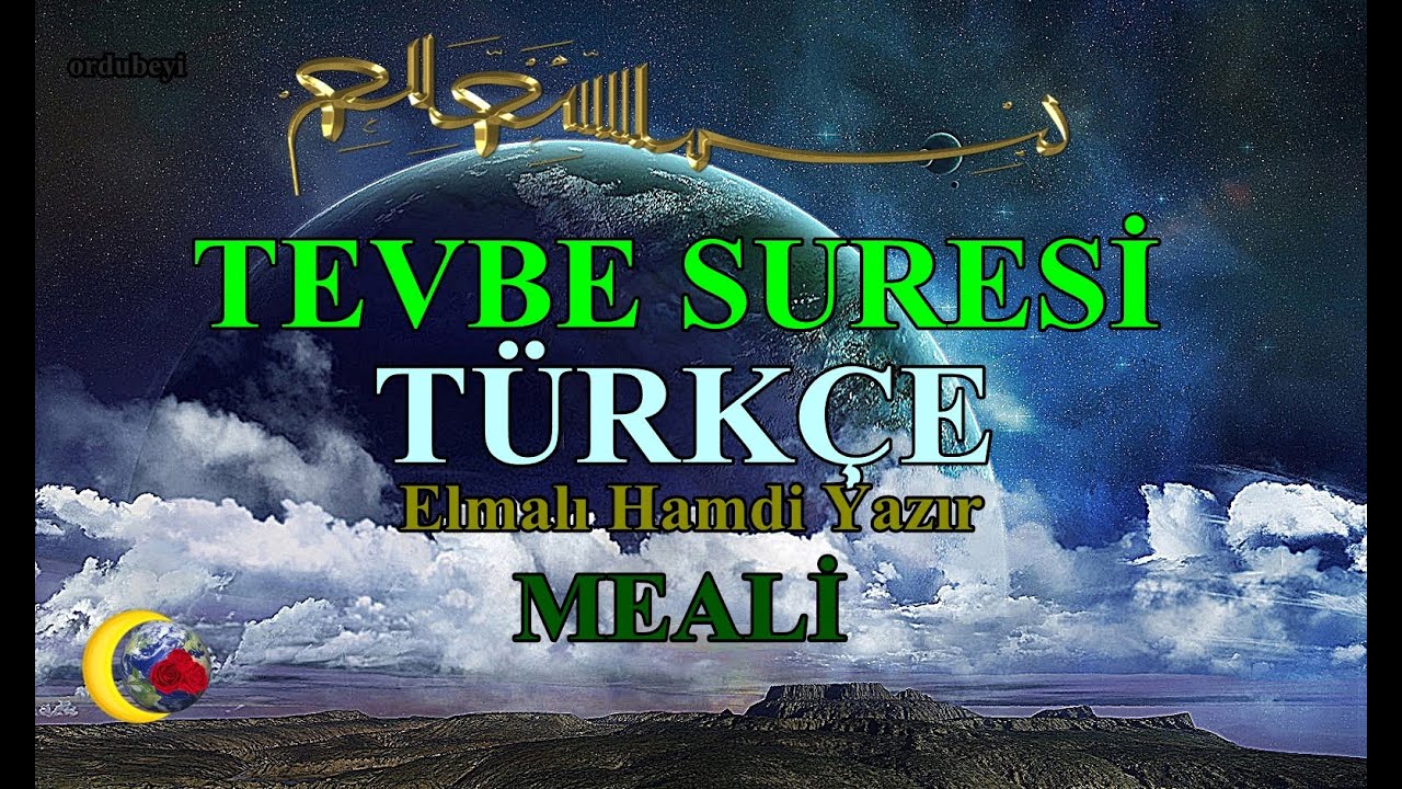 TEVBE SURESİ TÜRKÇE ANLATIMLI Elmalı Hamdi Yazır MEALİ