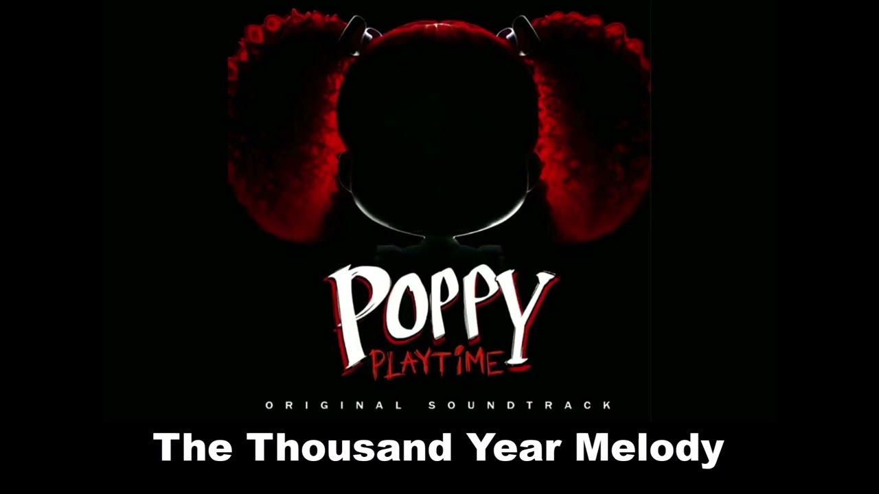 The Thousand Year Melody - Poppy Playtime Secret OST Extended