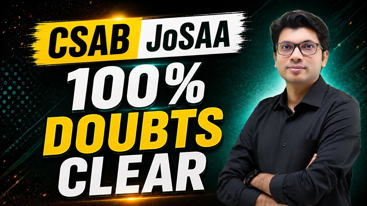 Must Watch Before CSAB Counseling! | All Common Doubts Cleared | Prateek Jain Sir