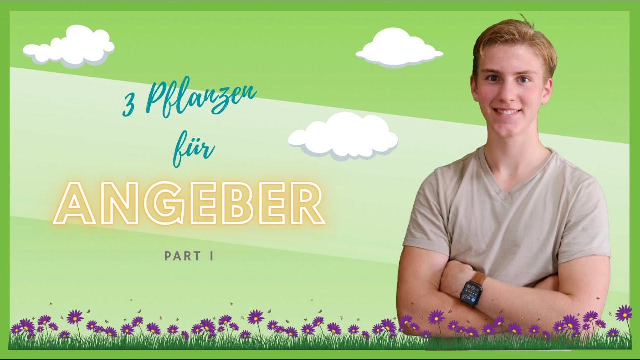 3 Pflanzen f&uuml;r Angeber und Klugscheisser (Part 1) | natural life education