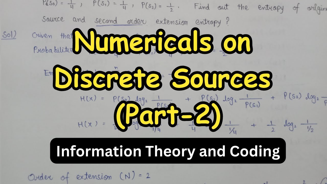 Numericals on Discrete Sources (Part-2) | Information Theory and Coding