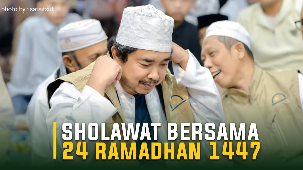 SHOLAWAT BERSAMA DAN TERAWIH BERSAMA KHR KHOLIL AS'AD RAMADHAN KE 24