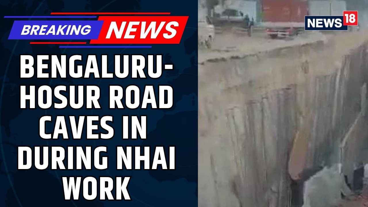 NH-44 Cave-In Near Attibele Disrupts Bengaluru–Hosur Traffic, Commuters Face Long Delays | News18