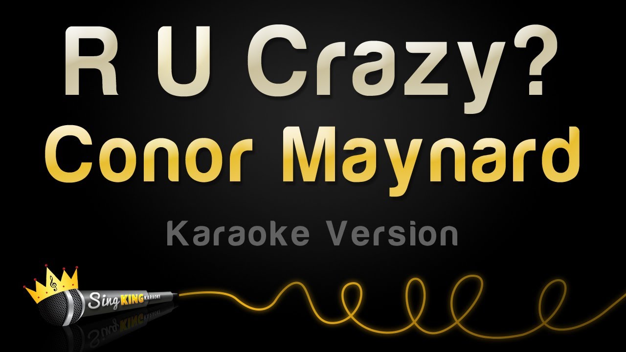 Conor Maynard - R U Crazy? (Karaoke Version)