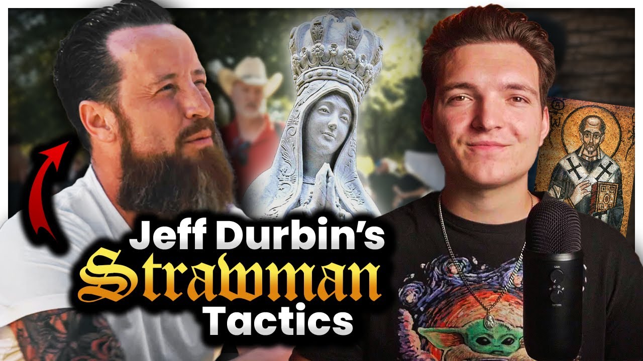 Exposing Anti-Catholic Rhetorical Strategies of Jeff Durbin