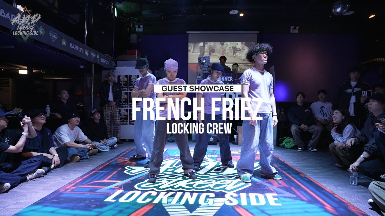 🍟FRENCH FRIEZ🍟 ㅣ GUEST SHOWCASE ㅣ2023 A.N.D BATTLE LOCKINGSIDE