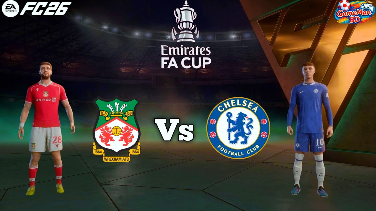 FC 26 - Wrexham vs Chelsea | FA Cup 25/26.Full Match