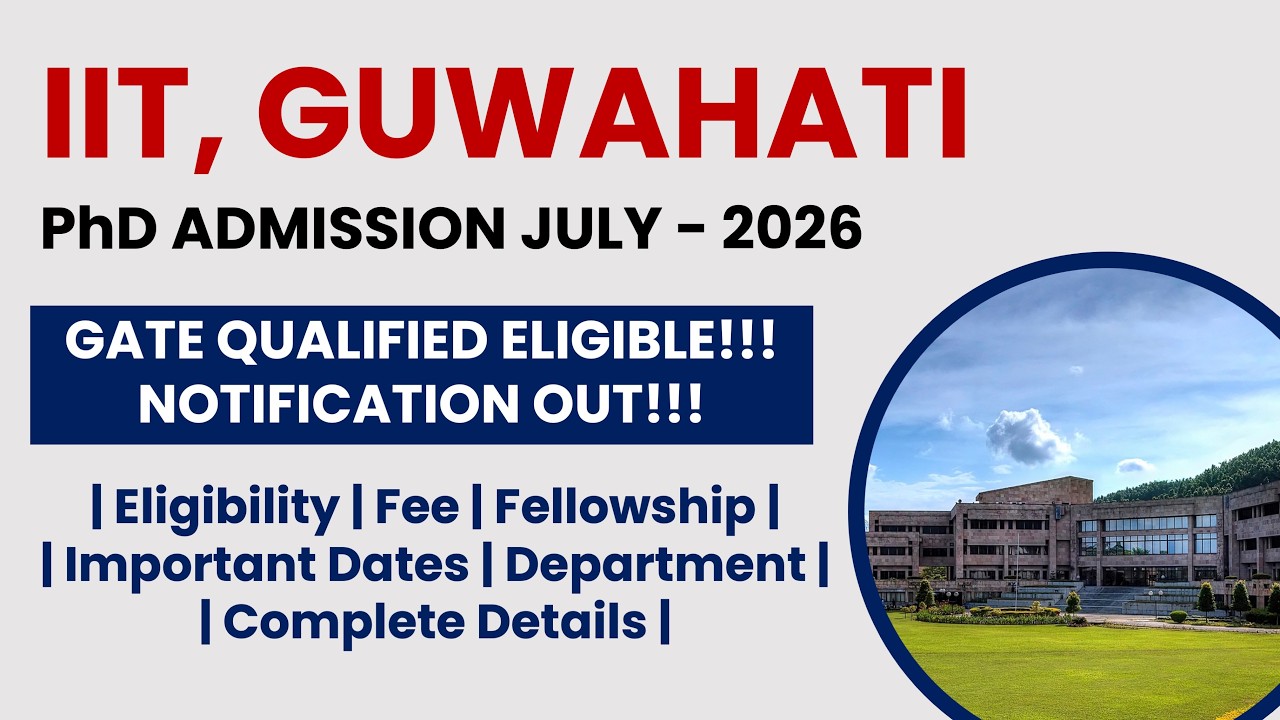 IIT Guwahati PhD Admission July 2026 | Apply Now! | The Researchist