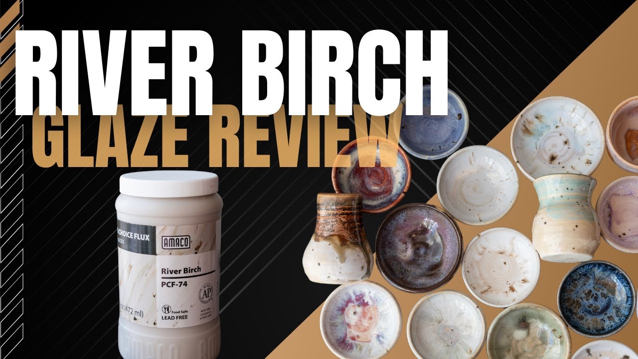 River Birch Amaco Glaze Review