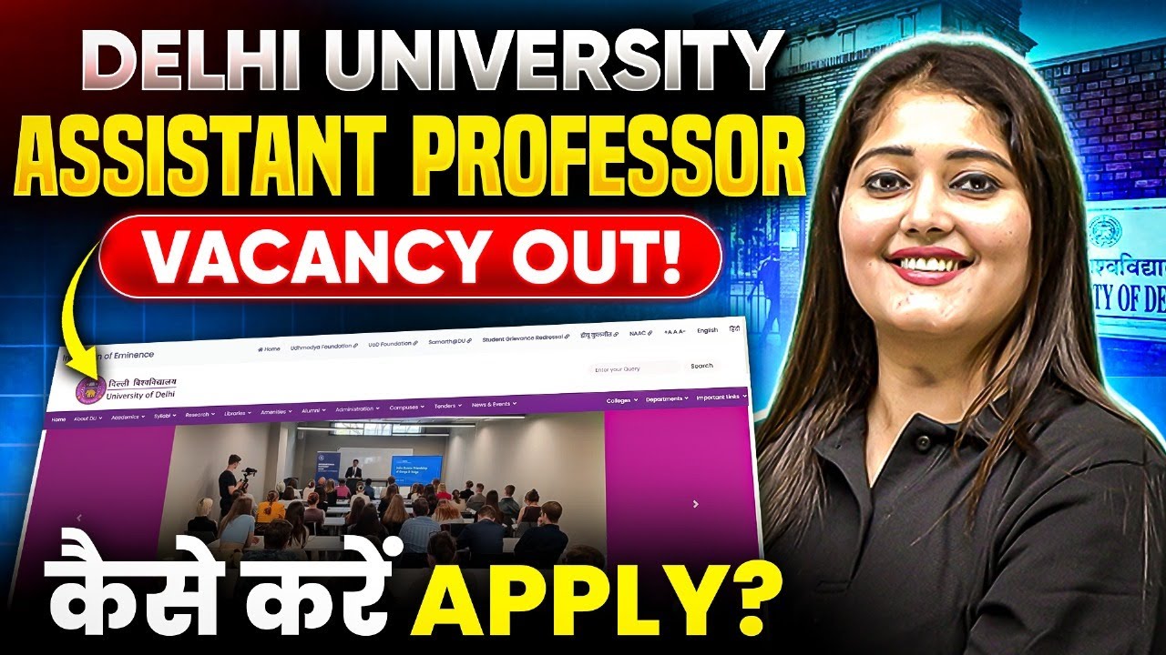 Delhi University Assistant Professor Vacancy 2025 OUT! | DU Assistant Professor | कैसे करें APPLY?