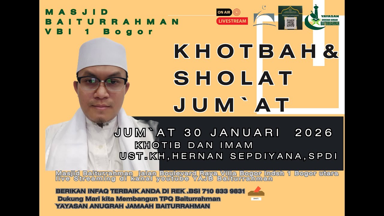 KHOTBAH JUM`AT  MASJID BAITURRAHMAN  VBI 1 KOTA BOGOR UTARA- 30 JANUARI 2026 /1447 H
