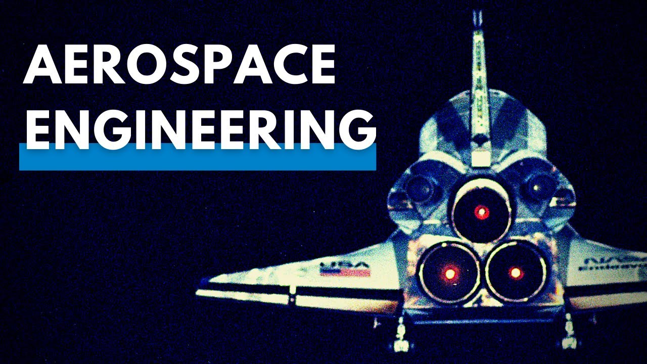 What is Aerospace Engineering? | LEARN