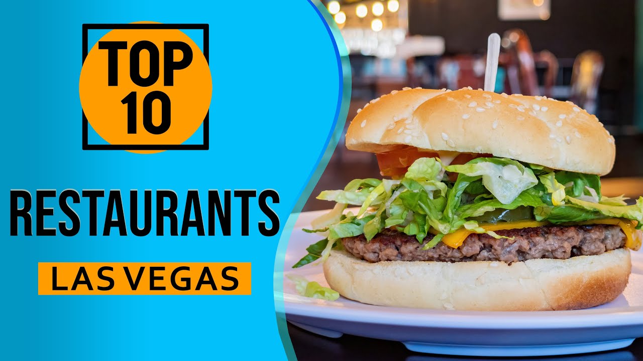 Top 10 Best Restaurants in Las Vegas