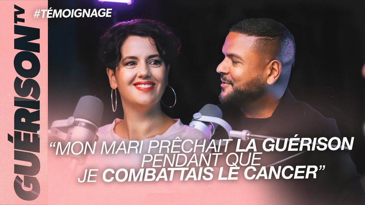 Mon mari prêchait la guérison pendant que je combattais le cancer - Magali Dressaire | GUÉRISON TV