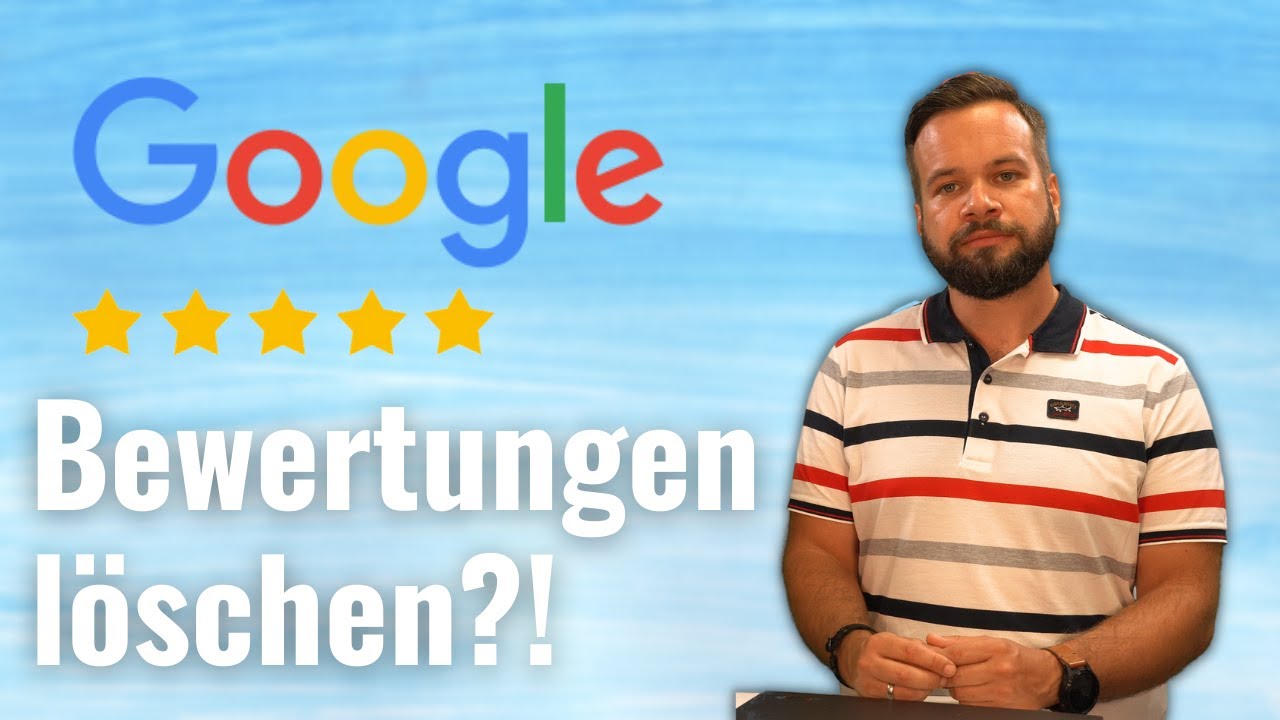 Kann ich Google Bewertungen löschen lassen? (2021)