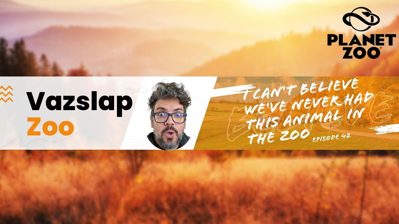 PLANET ZOO EP 42 - VAZSLAP ZOO - I CAN'T BELIEVE WE NEVER HAD THIS ANIMAL IN OUR ZOO!