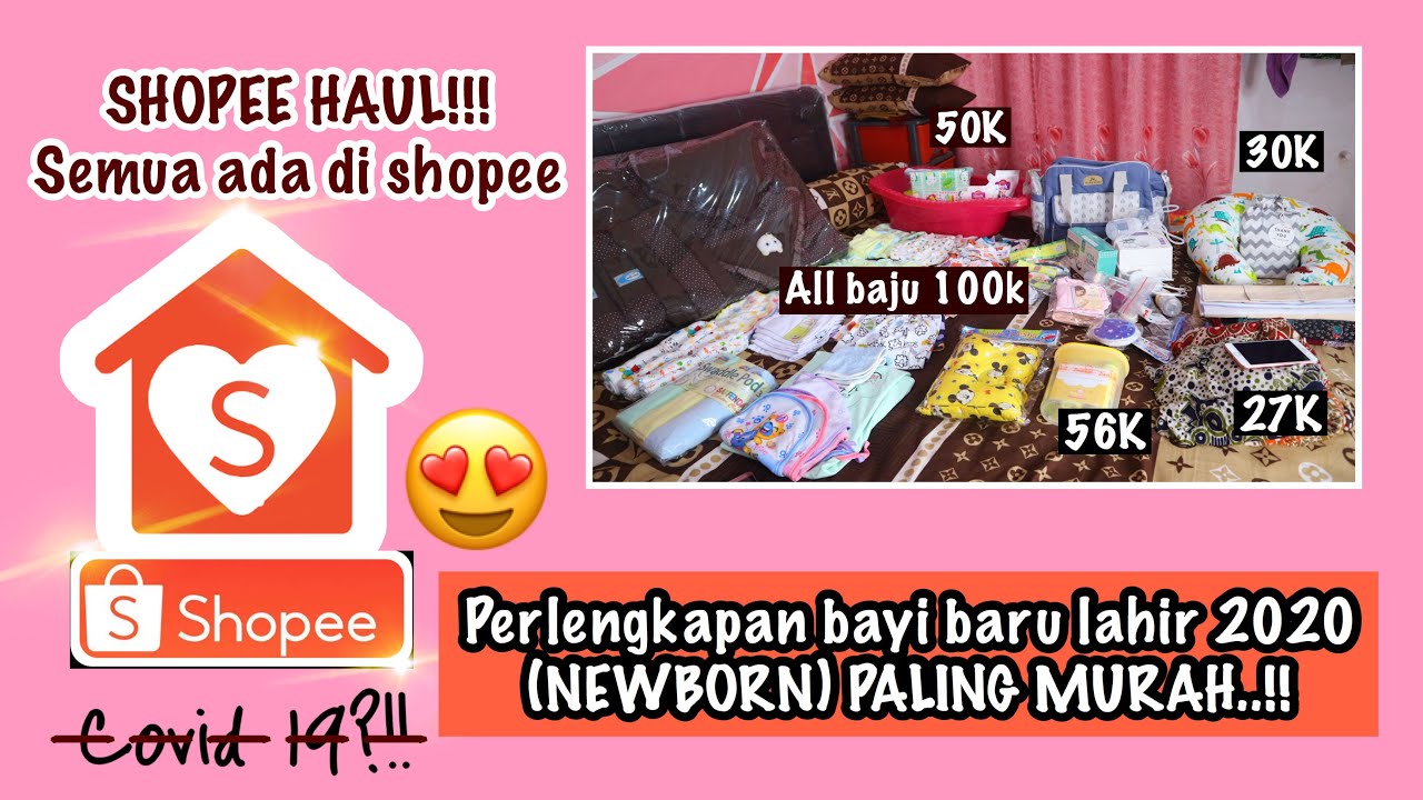 COVID19?? SHOPEE HAUL PERLENGKAPAN BAYI BARU LAHIR 2020 || PALING MURAH!