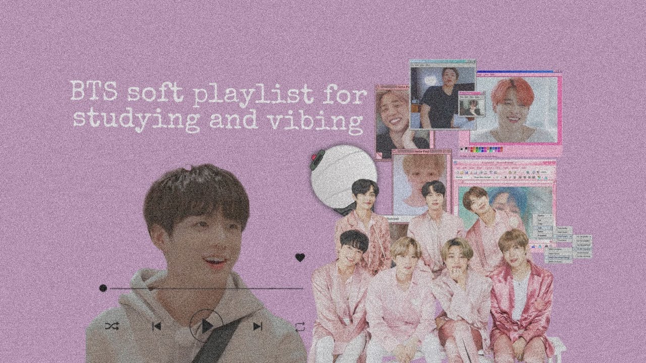 bts soft playlist (study, chill etc.)