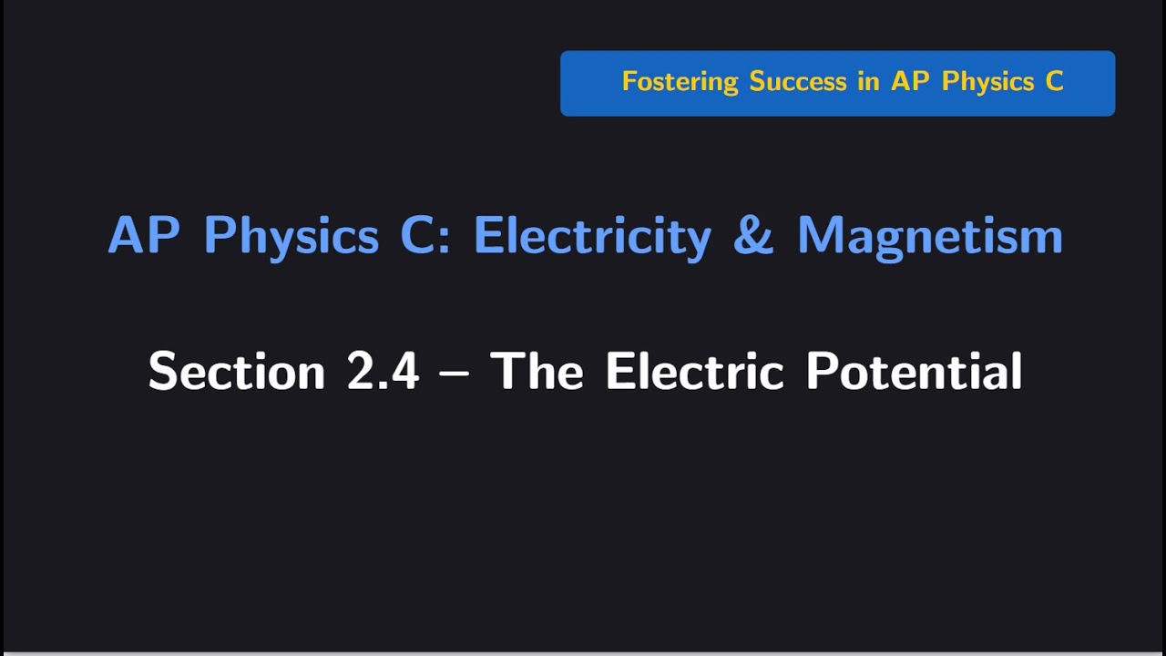 (AP Physics C E&M) Section 2.4: The Electric Potential