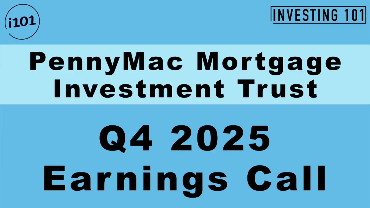 PennyMac Mortgage Investment Trust Q4 2025 Earnings Call