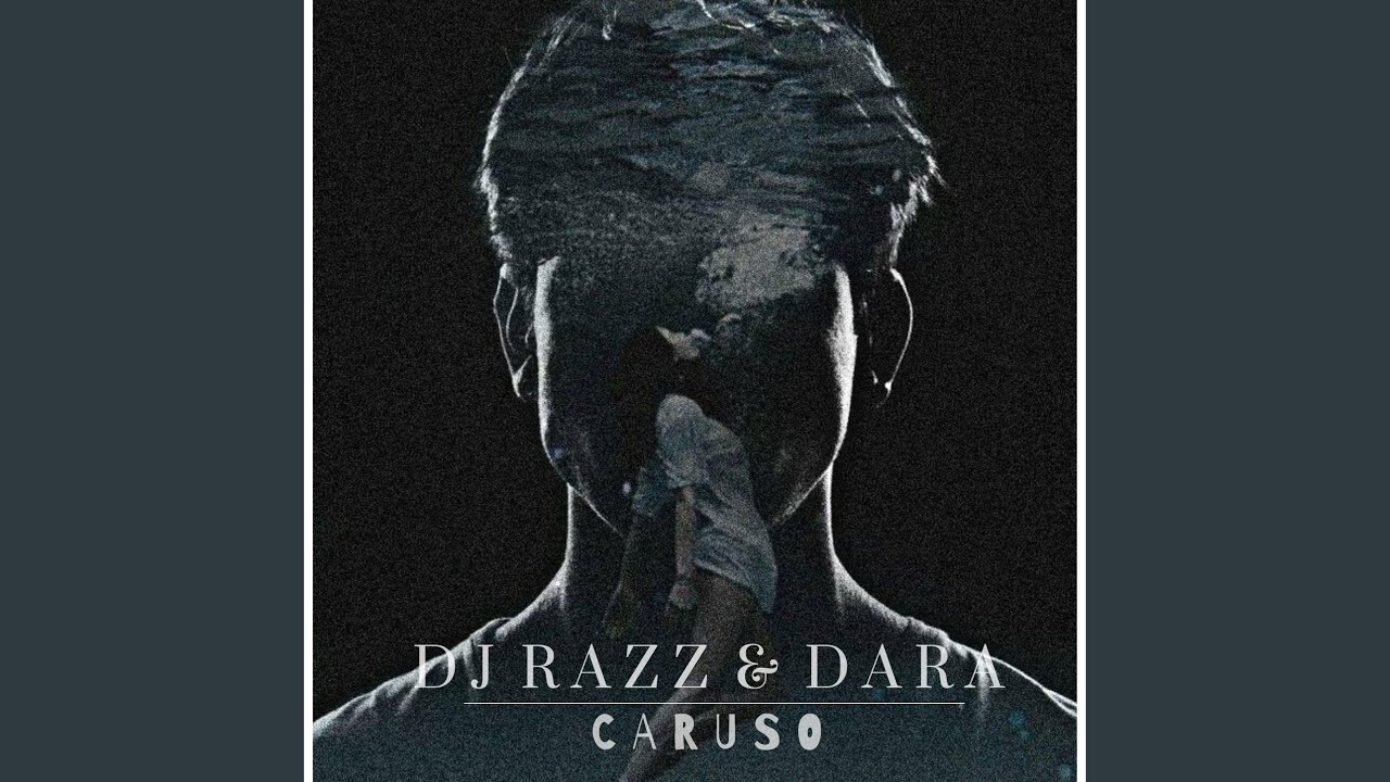 Caruso (feat. Dara)
