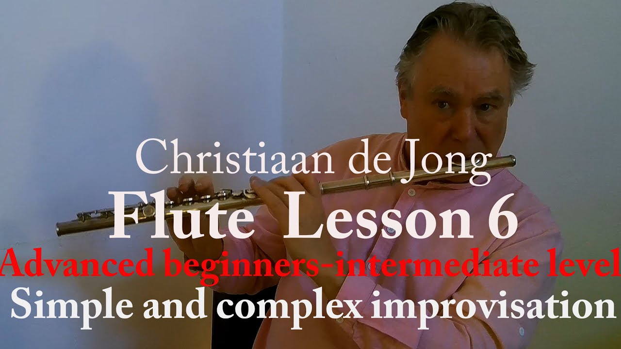 Flute for advanced beginners - intermediate level, lesson 6 (improvisation)